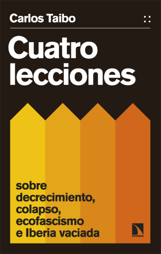 Cuatro lecciones sobre decrecimiento, colapso, ecofascismo e Iberia vaciada.