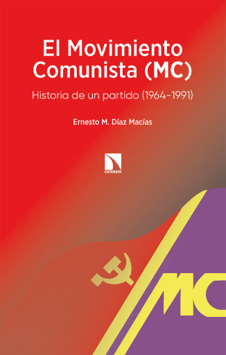 El Movimiento Comunista (MC). Historia de un partido (1964–1991)