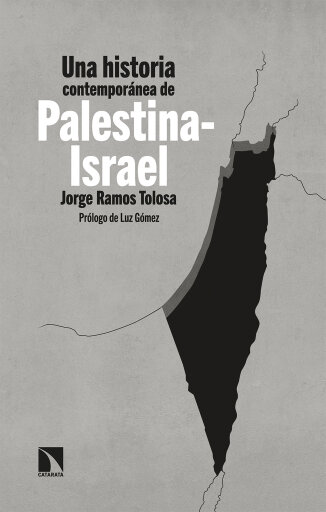 Portada del libro «Una historia contemporánea de Palestina-Israel.», de Ramos Tolosa Jorge