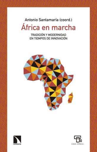 Portada del libro «África en marcha. Tradición y modernidad en tiempos de innovación», de Santamaría Pulido Antonio