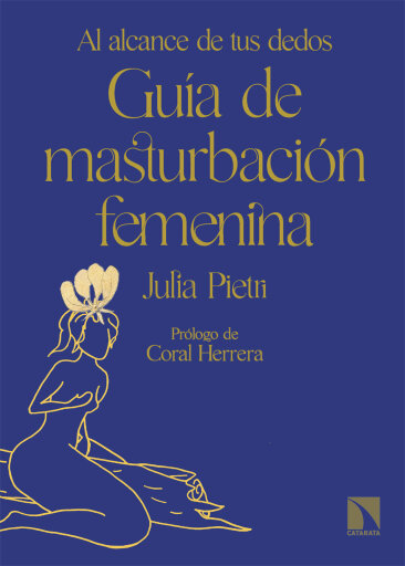 Guía de masturbación femenina. Al alcance de tus dedos