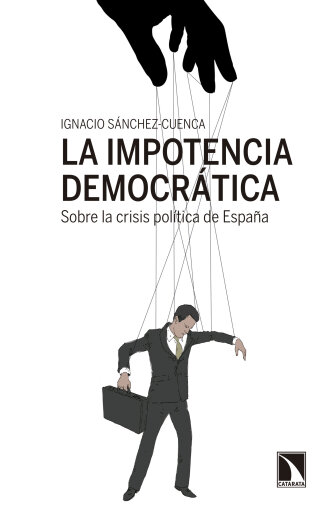 La impotencia democrática. Sobre la crisis política de España