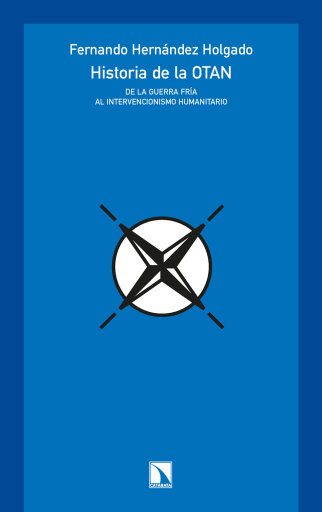 Historia de la OTAN. De la guerra fría al intervencionismo humanitario