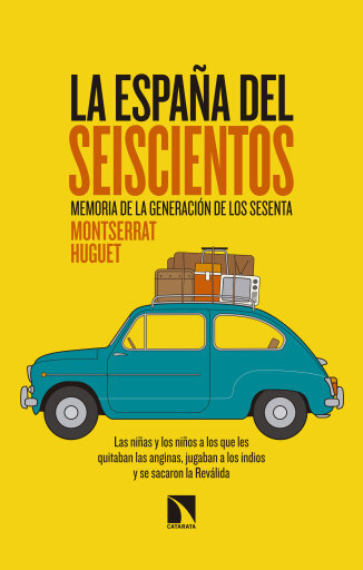 Portada del libro «La España del Seiscientos. Memoria de la generación de los sesenta», de Huguet Santos Montserrat