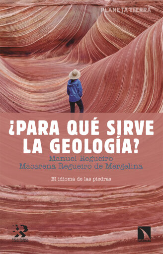 ¿Para qué sirve la geología?. El idioma de las piedras
