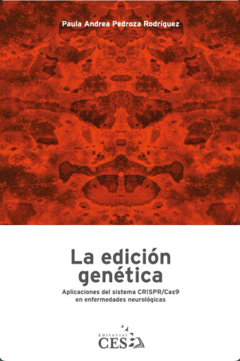 La edición genética. Aplicaciones del sistema CRISPR/Cas9 en enfermedades neurológicas
