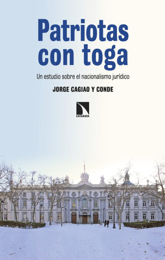 Portada del libro «Patriotas con toga. Un estudio sobre el nacionalismo jurídico», de Cagiao y Conde Jorge