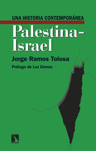 Portada del libro «Una historia contemporánea de Palestina-Israel.», de Ramos Tolosa Jorge