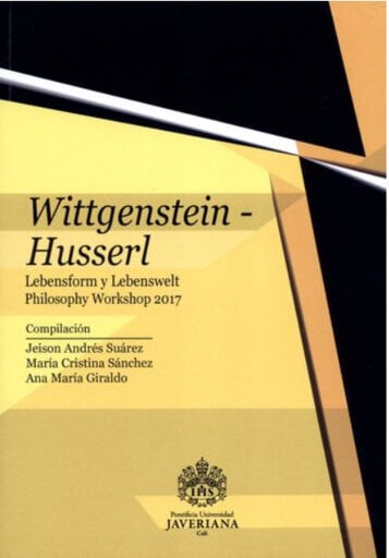 Wittgenstein-Husserl. Lebensform y Lebenswelt. Philosophy workshop 2017