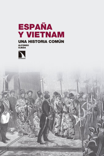 Portada del libro «España y Vietnam. Una historia común.», de Ojeda Marin Alfonso