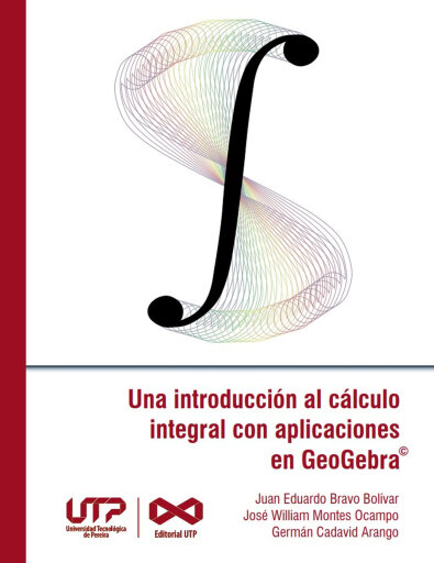 Una introducción al cálculo integral con aplicaciones en GeoGebra.