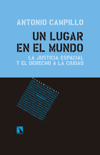 Portada del libro «Un lugar en el mundo. La justicia espacial y el derecho a la ciudad», de Antonio Campillo Meseguer