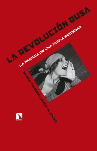 Portada del libro «La revolución rusa. La fábrica de una nueva sociedad», de María Teresa Largo Alonso