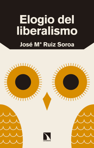 Portada del libro «Elogio del liberalismo.», de José María Ruiz Soroa