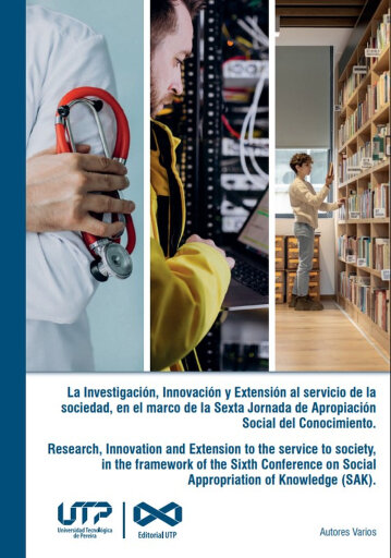 Research, Innovation and Extension to the service to society, in the framework of the Sixth Conference on Social Appropriation of Knowledge (SAK)..