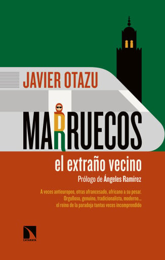 Portada del libro «Marruecos, el extraño vecino.», de Javier Otazu Elcano