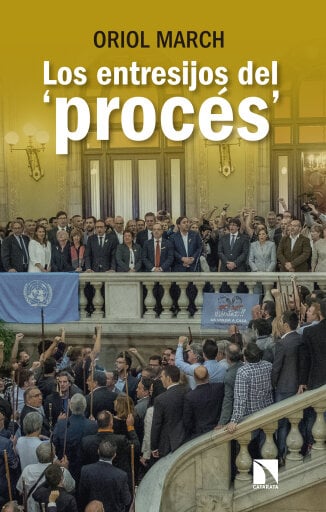 Portada del libro «Los entresijos del 'procés'.», de March Ledesma Oriol