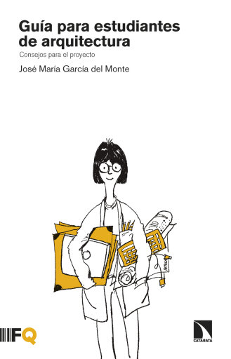Portada del libro «Guía para estudiantes de arquitectura. Consejos para el proyecto», de José María García del Monte