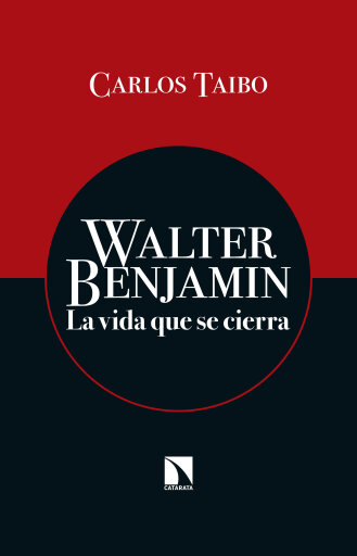 Walter Benjamin. La vida que se cierra