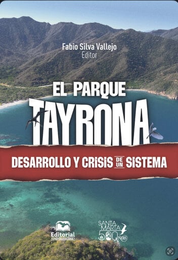 El Parque Tayrona. Desarrollo y crisis de un sistema