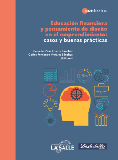 Educación financiera y pensamiento de diseño en el emprendimiento. Casos y buenas prácticas