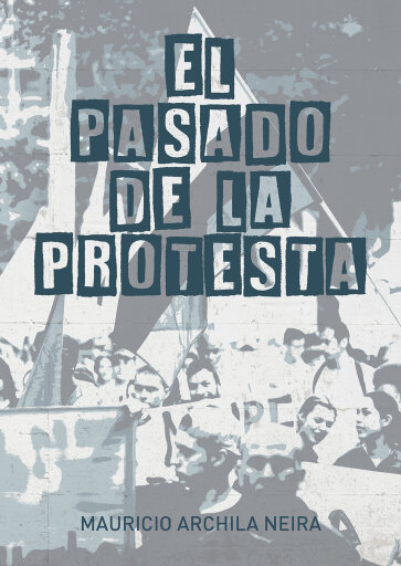 El pasado de la protesta.