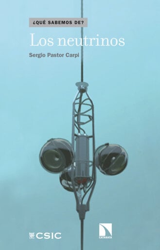 Portada del libro «Los neutrinos.», de Sergio Pastor Carpi