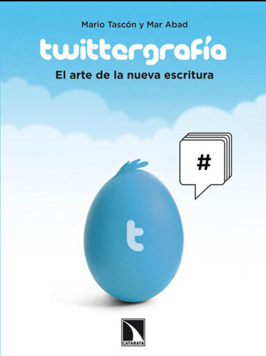 Twittergrafía. El arte de la nueva escritura