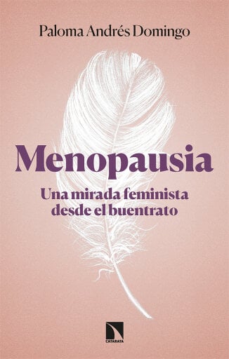Portada del libro «Menopausia. Una mirada feminista desde el buentrato», de Paloma Andrés Domingo