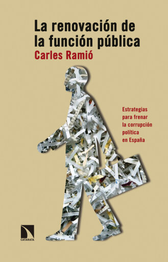 Portada del libro «La renovación de la función pública. Estrategias para frenar la corrupción política en España», de Carles Ramió Matas