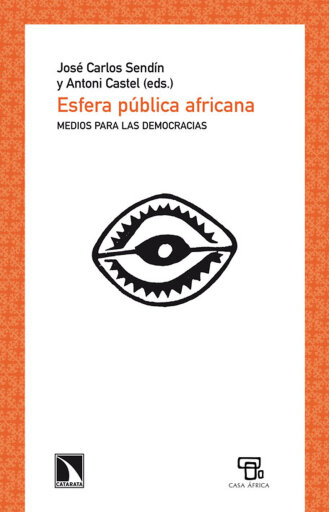 Portada del libro «Esfera pública africana. Medios para las democracias», de José Carlos Sendín