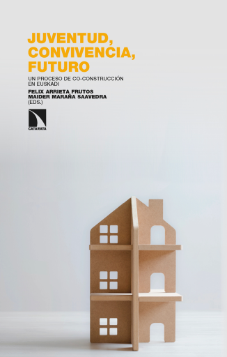 Portada del libro «Juventud, convivencia, futuro», de Arrieta Frutos, Felix ; Maraña Saavedra, Maider