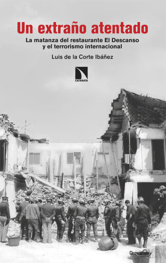 Un extraño atentado. La matanza del restaurante El Descanso y el terrorismo internacional