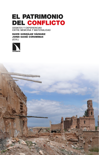 Portada del libro «El patrimonio del conflicto», de González Vázquez, David ; Guixé Corominas, Jordi