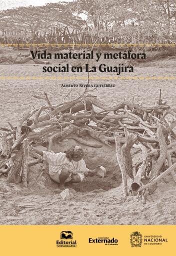 Vida material y metáfora social en La Guajira.