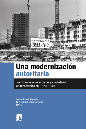 Una modernización autoritaria. Transformaciones urbanas y ciudadanía en reconstrucción, 1953-1975