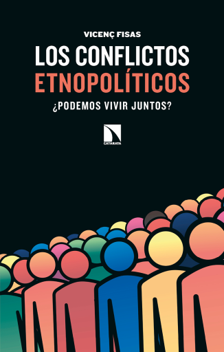 Los conflictos etnopolíticos. ¿Podemos vivir juntos?