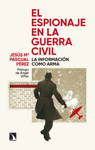 El espionaje en la guerra civil. La información como arma