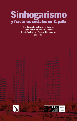 Sinhogarismo y fracturas sociales en España.