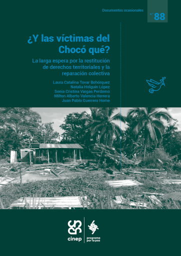 ¿Y las víctimas del Chocó qué? La larga espera por la restitución de derechos territoriales y la reparación colectiva
