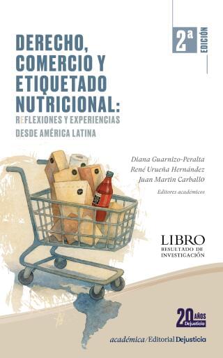 Derecho, comercio y etiquetado nutricional: Reflexiones y experiencias desde América Latina. 2.ª edición.