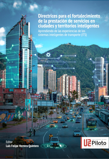 Directrices para el fortalecimiento de la prestación de servicios en ciudades y territorios inteligentes. Aprendiendo de las experiencias de sistemas inteligentes de transporte (ITS