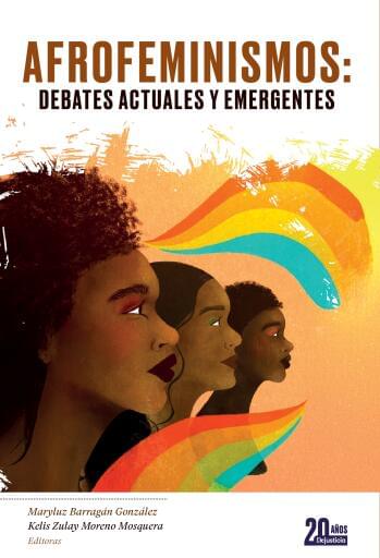 Afrofeminismos: debates actuales y emergentes.