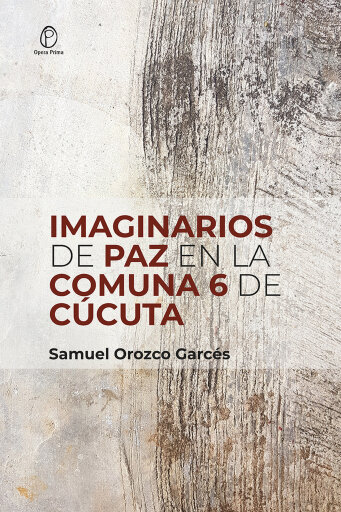 Imaginarios de paz en la comuna 6 de Cúcuta.