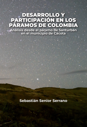 Desarrollo y participación en los páramos de Colombia. Análisis desde el páramo de Santurbán en el municipio de Cácota