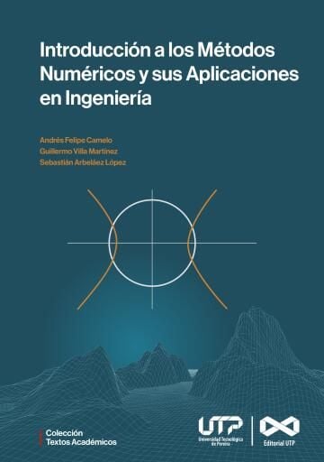 Introducción a los métodos numéricos y sus aplicaciones en ingeniería.