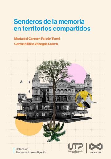 Senderos de la memoria en territorios compartidos.
