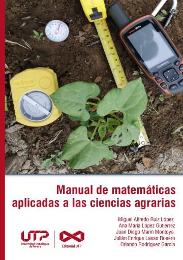 Manual de Matemáticas Aplicadas a las Ciencias Agrarias.