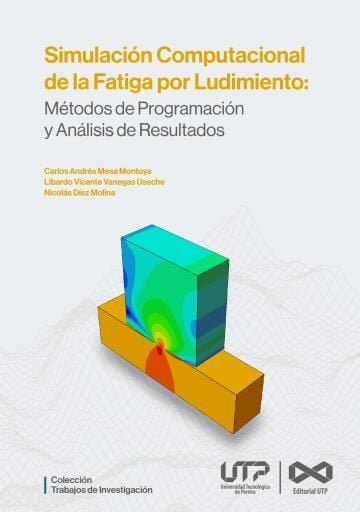 Simulación computacional de la fatiga por ludimiento: métodos de programación y análisis de resultados.