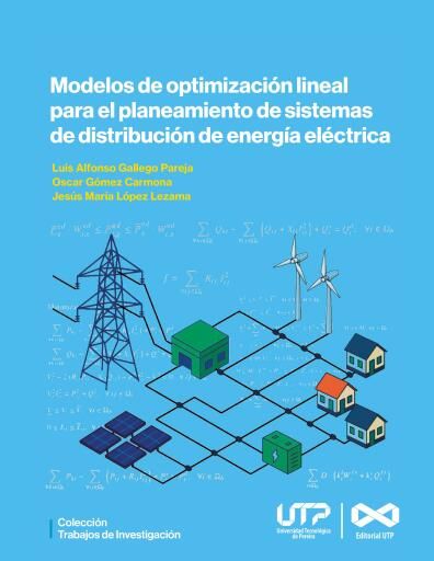 Modelos de Optimización Lineal para el Planeamiento de Sistemas de Distribución de Energía Eléctrica.